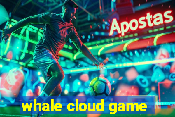 whale cloud game